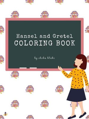 cover image of Hansel and Gretel Coloring Book for Kids Ages 3+ (Printable Version)